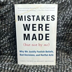 Mistakes Were Made, But Not By Me by Carol Tavris Book